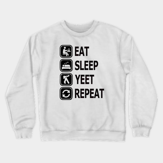 Eat Sleep Yeet Repeat Crewneck Sweatshirt by Ferrazi